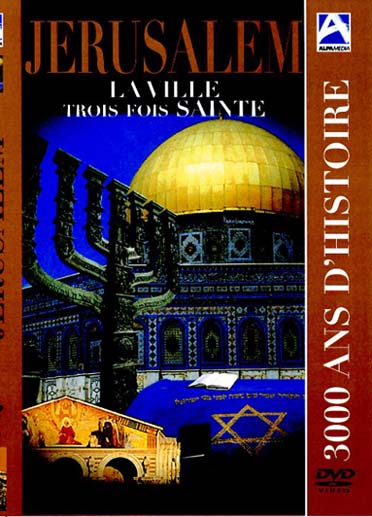 Jérusalem : la ville trois fois sainte [DVD]