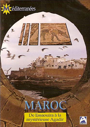 Maroc - De Essaouira à la mystérieuse Agadir [DVD]