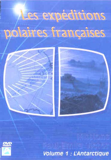 Expéditions polaires françaises - Missions Paul-Émile Victor - Volume 1 : L'Antarctique,Les [DVD]