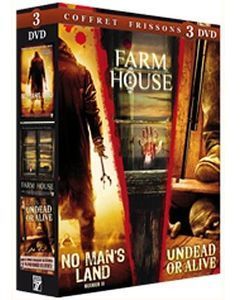 Coffret frissons : no man's land ; farm fouse ; undead or alive [DVD]