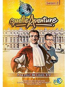 Quelle aventure ! - Saison 2 - 4 - A la cour de Louis XIV [DVD]