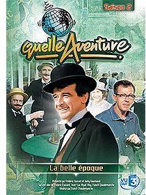 Quelle aventure ! - Saison 2 - 6 - La belle époque [DVD]