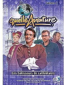 Quelle aventure ! - Saison 2 - 1 - Les bâtisseurs de cathédrales [DVD]