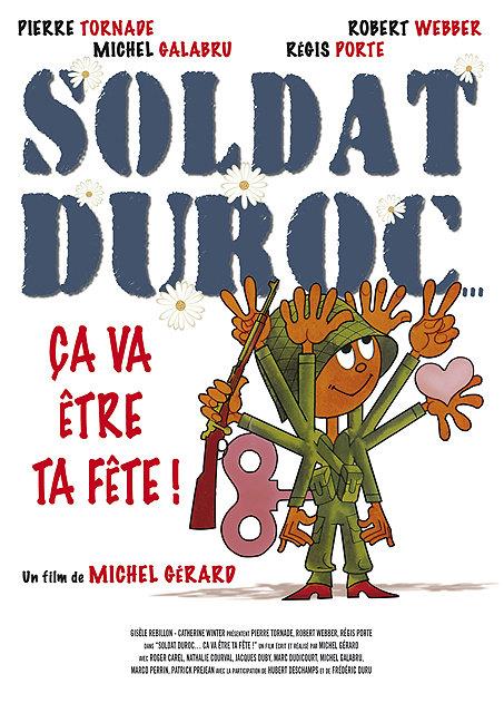 Soldat Duroc... ça va être ta fête ! [DVD]