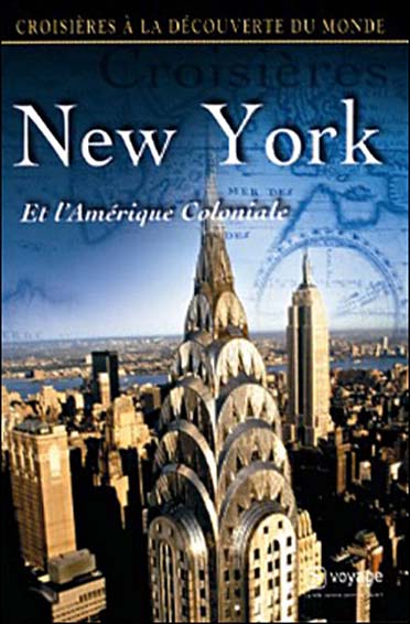 Croisières à la découverte du monde - Vol. 13 : New York et l'Amérique coloniale [DVD] - flash vidéo