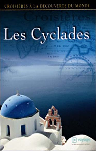 Croisières à la découverte du monde - Vol. 45 : Les Cyclades [DVD] - flash vidéo