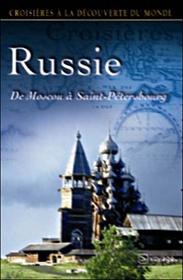 Croisières à la découverte du monde - Vol. 15 : Russie, de Moscou à Saint-Pétersbourg [DVD] - flash vidéo