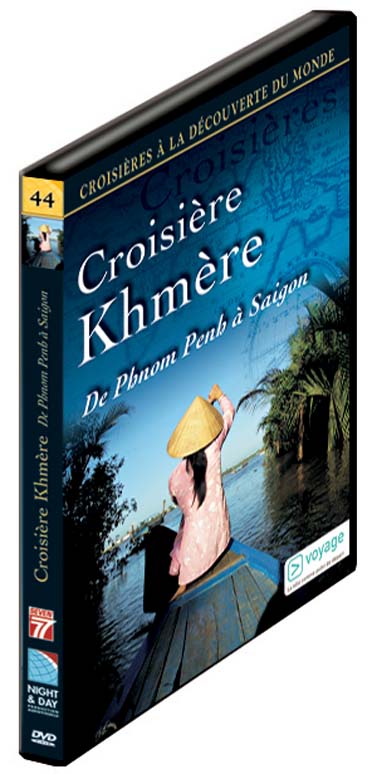 Croisières à la découverte du monde - Vol. 44 : Croisière Khmère - De Phnom Penh à Saigon [DVD] - flash vidéo