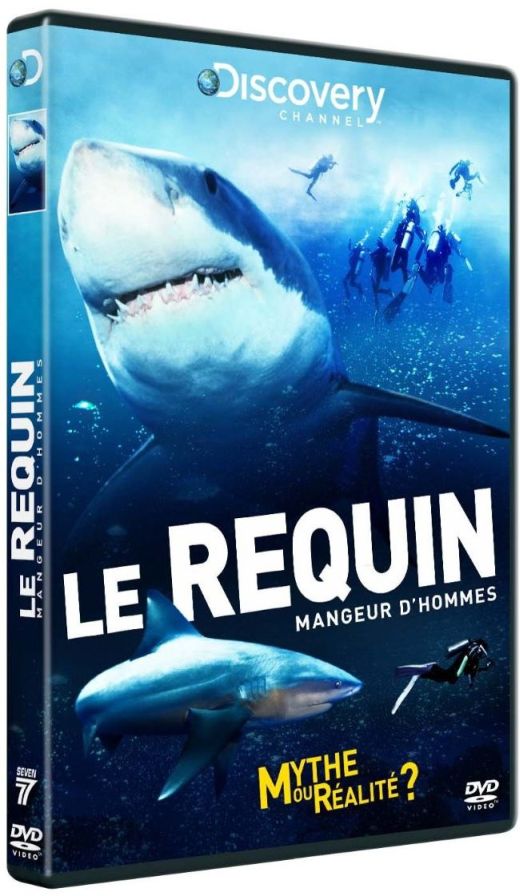 Le requin, mangeur d'hommes : mythe ou réalité ? [DVD]