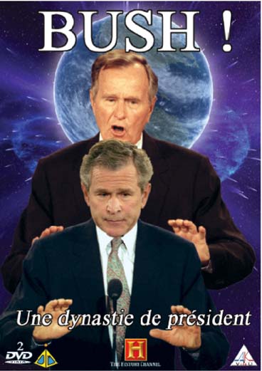 Bush ! Une dynastie de présidents [DVD]