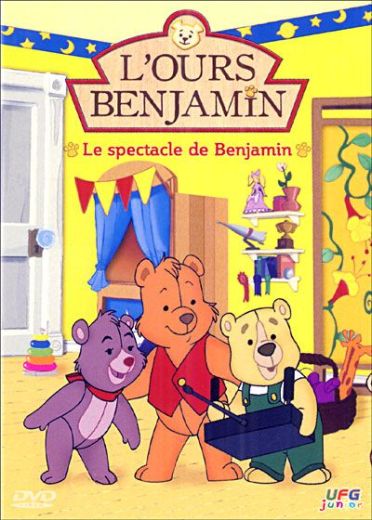 L'ours Benjamin : Le spectacle de Benjamin [DVD]
