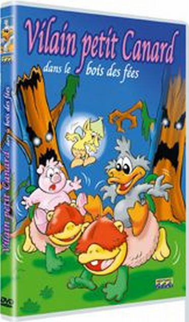 Vilain petit canard : dans les bois des fées [DVD]
