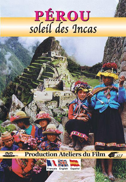Pérou : Soleil des Incas [DVD]