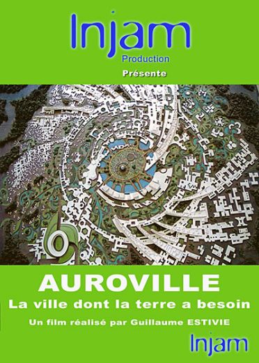 Auroville : La ville dont la terre a besoin [DVD]