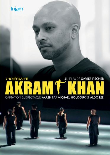 Akram Kahn : chorégraphe [DVD]