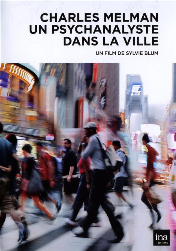 Charles Melman, un psychanalyste dans la ville [DVD]