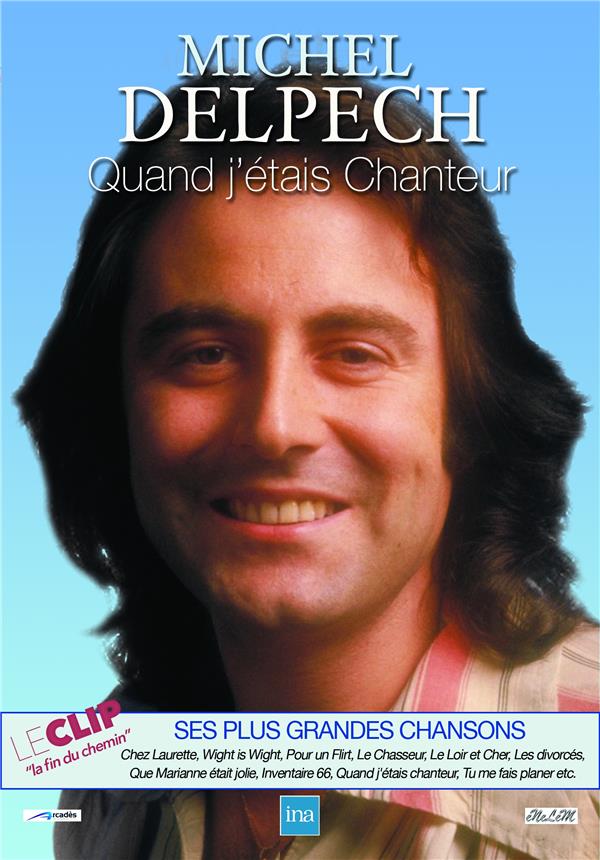 Michel Delpech : Quand j'étais chanteur [DVD]