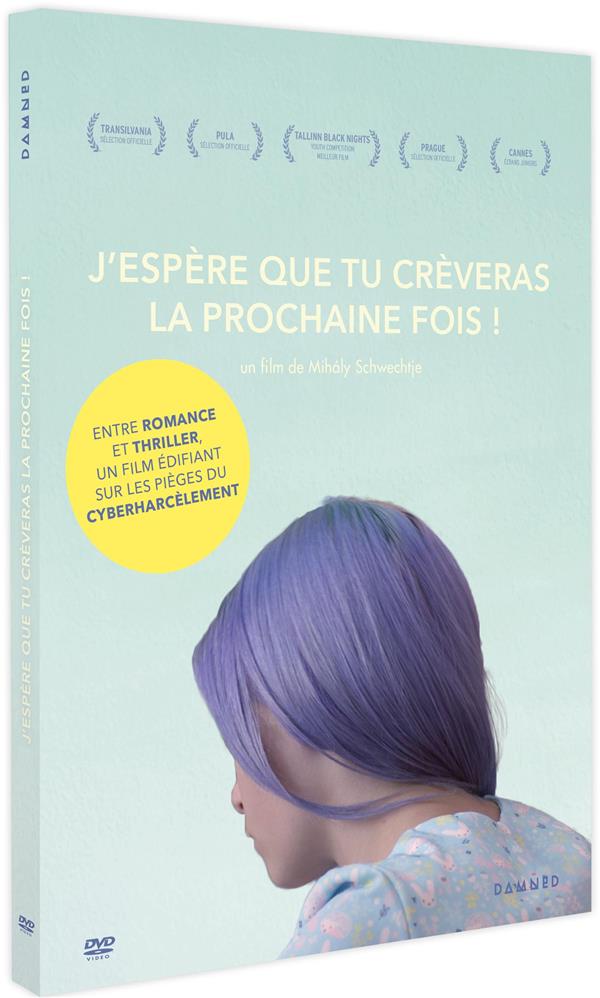 J'espère que tu crèveras la prochaine fois ! [DVD]
