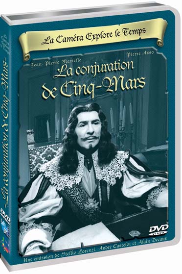 La Caméra explore le temps : La conjuration de Cinq-Mars [DVD]