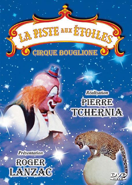 La Piste aux étoiles - 1 - Cirque Bouglione [DVD]