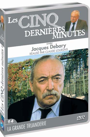 Les 5 dernières minutes, J.Debary, vol. 14 : la grande truanderie [DVD]