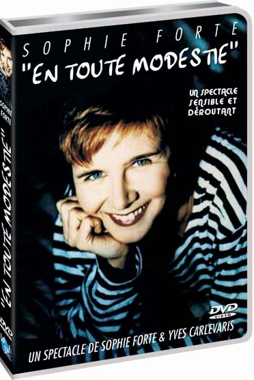 Sophie Forte : en toute modestie [DVD]