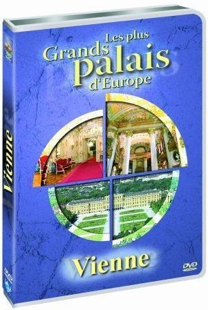 Les Plus grands palais d'Europe : Vienne [DVD]