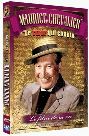 Maurice Chevalier : le coeur qui chante [DVD]