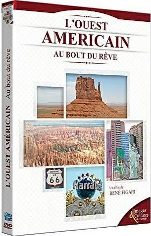 L'Ouest Américain : au bout du rêve [DVD]