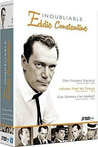 Inoubliable Eddie Constantine : Des frissons partout + Laissez tirer les tireurs + Ces dames s'en mêlent [DVD]