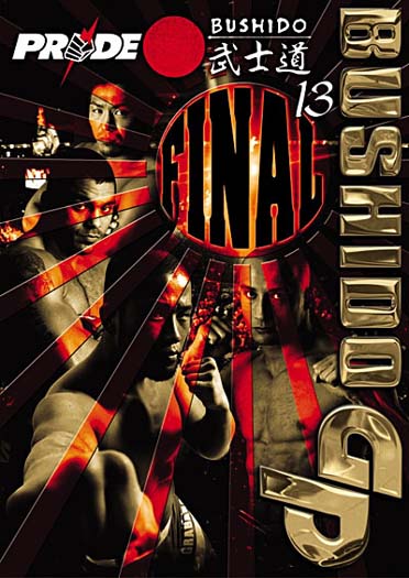 Pride Bushido GP - Vol. 13 : Fial [DVD]