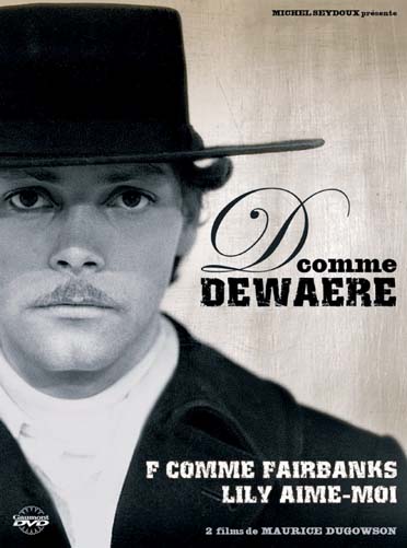 D comme Dewaere - Lily, aime moi + F comme Fairbanks [DVD]