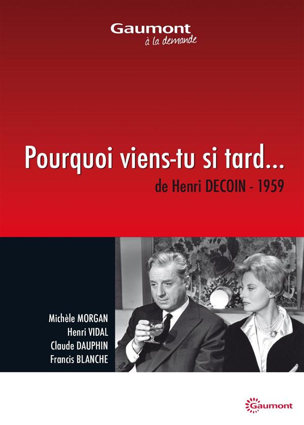 Pourquoi viens-tu si tard... [DVD]