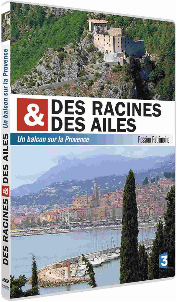Des racines et des ailes : un balcon sur la Provence [DVD]