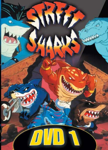 Street sharks [DVD]