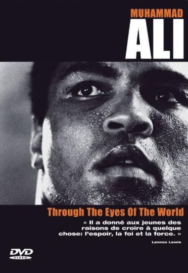Mohammed ali : through the eyes of the world [DVD]