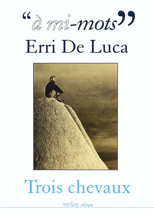 à mi-mots : Erri de Luca [DVD]