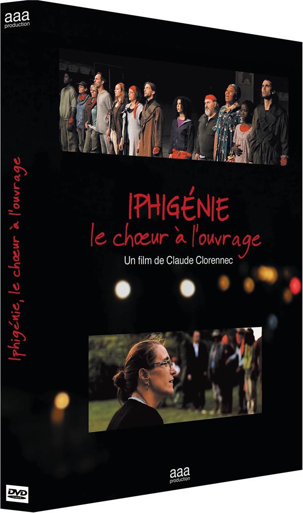 Iphigénie, le choeur à l'ouvrage [DVD]