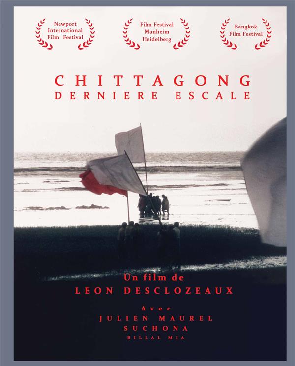 Chittagong, dernière escale [DVD]