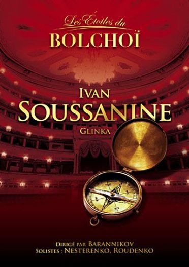 Les étoiles du Bolchoï : Ivan Soussanine [DVD]