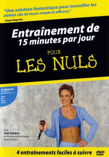 Entraînement de 15 minutes par jour pour les Nuls [DVD]