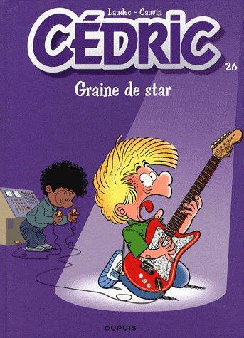 Cédric Tome 26 : graine de star