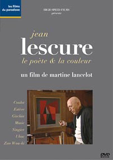 Jean Lescure, le poète & la couleur [DVD]