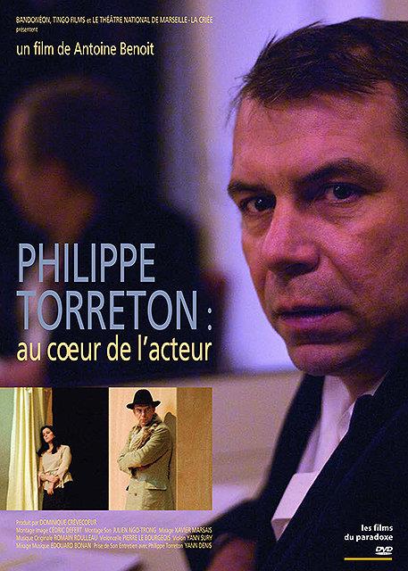 Philippe Torreton : au coeur de l'acteur [DVD]
