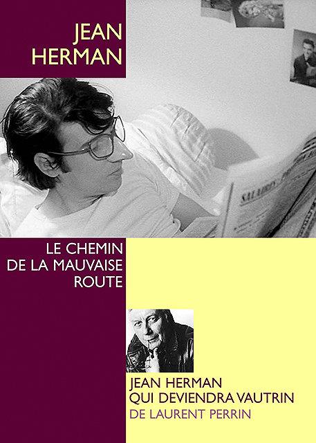 Jean Herman - Le chemin de la mauvaise route + Jean Herman qui deviendra Vautrin [DVD]