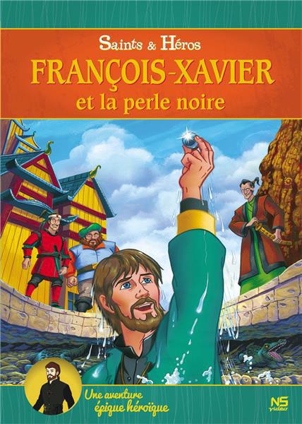 François-Xavier et la perle noire [DVD] - flash vidéo