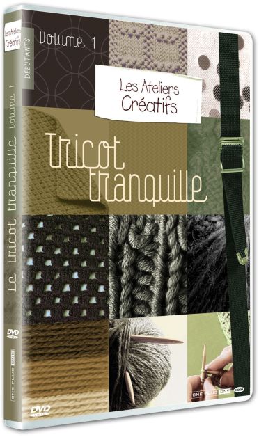 Les ateliers creatifs, vol. 2 : le tricot tranquille [DVD]