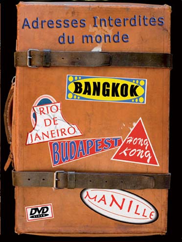 Coffret Les Adresses Interdites Du Monde : Rio-Budapest / Asie [DVD]