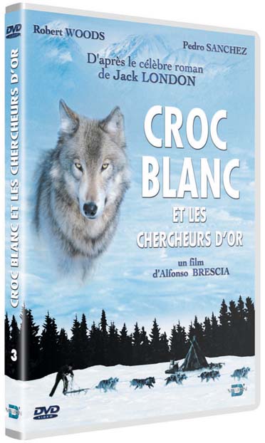 Croc blanc et les chercheurs d'or [DVD]