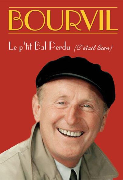 Bourvil : Le P'tit Bal Perdu [DVD]